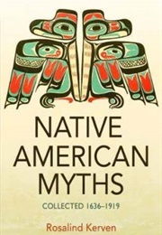 Native American Myths Collected 1636-1919 (Several)