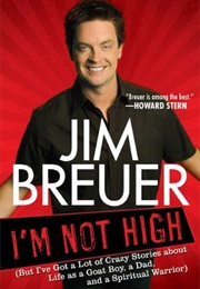 I'm Not High (Jim Breuer)