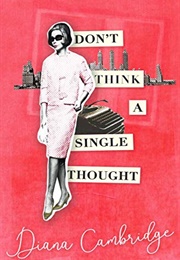 Don't Think a Single Thought (Diana Cambridge)