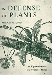 In Defense of Plants (Matt Candeias)