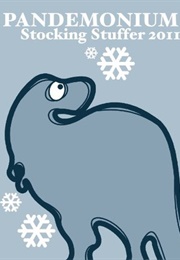 Pandemonium Stocking Stuffer 2011 (Anne C. Perry)