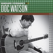 Doc Watson Vanguard Visionaries