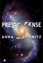 Present Tense (Anna Rabinowitz)