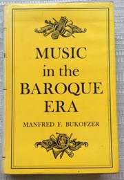 Music in the Baroque Era (Bukofzer M.F.)