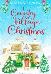 A Country Village Christmas (Suzanne Snow)