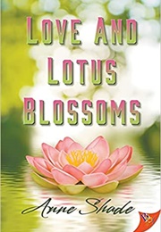 Love and Lotus Blossoms (Anne Shade)