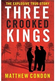 Three Crooked Kings (Matthew Condon)