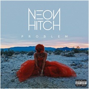 Problem - Neon Hitch