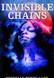 Invisible Chains (Michelle Renee Lane)