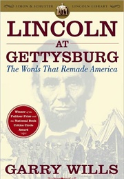 Lincoln at Gettysburg (Garry Wills)