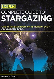 Complete Guide to Stargazing (Robin Scagell)
