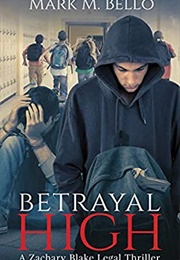 Betrayal High (Mark M. Bello)