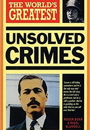 The World's Greatest Unsolved Crimes (Roger Boar & Nigel Blundell)