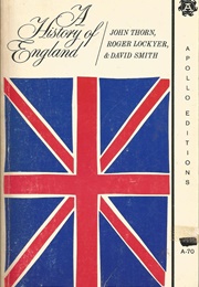 A History of England (John Thorn, Roger Lockyer & David Smith)