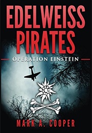 Edelweiss Pirates: Operation Einstein (Mark A. Cooper)