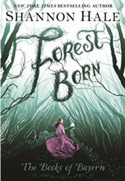 Forest Born (Shannon Hale)