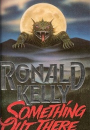 Something Out There (Ronald Kelly)
