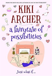A Fairytale of Possibilities (Kiki Archer)