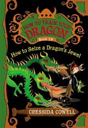 How to Seize a Dragon's Jewel (Cressida Cowell)