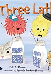 The Three Latkes (Eric A. Kimmel and Feronia Parker-Thomas)