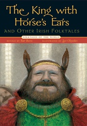 The King With Horse's Ears & Other Irish Folktales (Batt Burns)