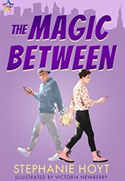 The Magic Between (Stephanie Hoyt)