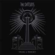 The Datsuns - Smoke & Mirrors