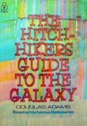 The Hitch Hiker&#39;s Guide to the Galaxy (Douglas Adams)