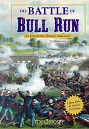 The Battle of Bull Run: An Interactive History Adventure (Allison Lassieur)