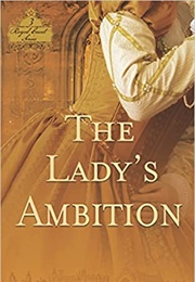 The Lady&#39;s Ambition (Anne R. Bailey)