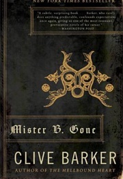 Mister B. Gone (Clive Barker)