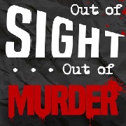 Out of Sight, Out of Murder (Almost Famous Theatre Company)