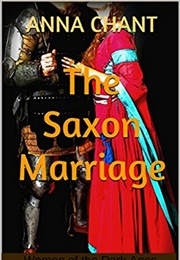The Saxon Marriage (Anna Chant)