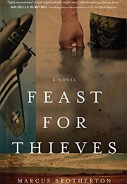 Feast for Thieves (Marcus Brotherton)