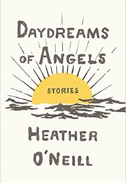 Daydreams of Angels: Stories (Heather O&#39;Neill)