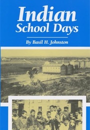 Indian School Days (Basil Johnston)