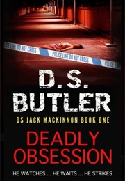 Deadly Obsession (D.S. Butler)
