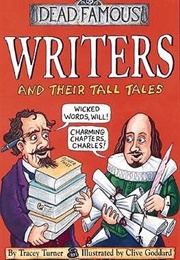 Dead Famous Writers and Their Tall Tales (Tracey Turner)