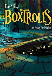 The Art of the Boxtrolls (Philip Brotherton)