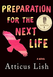 Preparation for the Next Life (Atticus Lish)
