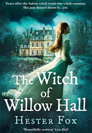 The Witch of Willow Hall (Hester Fox)