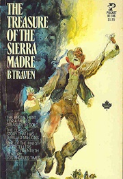 The Treasure of the Sierra Madre (B. Traven)