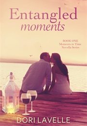 Entangled Moments (Dori Lavelle)