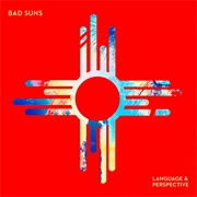 Bad Suns - Language and Perspective
