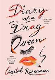 Diary of a Drag Queen (Crystal Rasmussen)