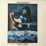 Kist O Hold- Dick Gaughan