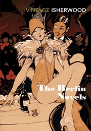 The Berlin Novels (Christopher Isherwood)