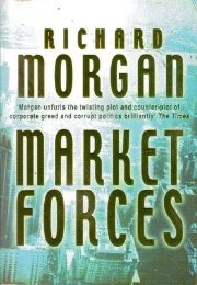 Market Forces (Richard Morgan)