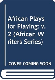 African Plays for Playing: V. 2 (Michael Etherton (Editor))