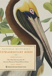Natural Histories: Extraordinary Birds (Paul Sweet)
